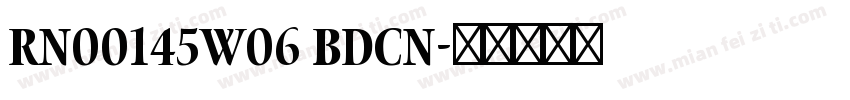 RN00145W06 BdCn字体转换